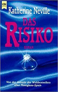 Das Risiko by Katherine Neville