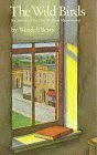 The Wild Birds: Six Stories of the Port William Membership by Wendell Berry