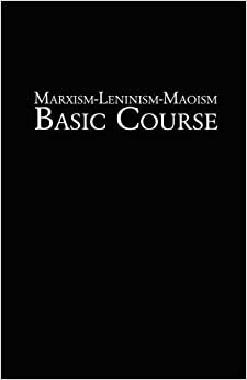 Marxism-Leninism-Maoism - Basic Course by People's March