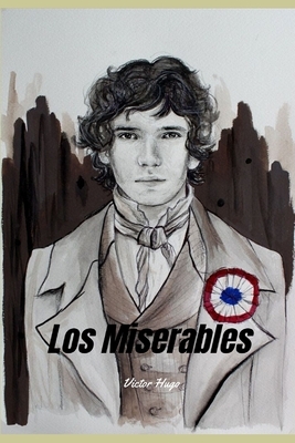 Los Miserables: Nueva versión en Castellano by Victor Hugo