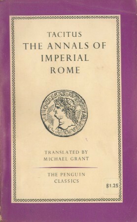 The Annals of Imperial Rome by Tacitus, Michael Grant