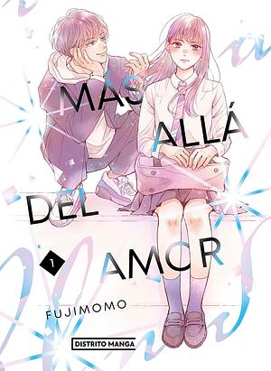 Más allá del amor, vol. 1 by Fujimomo, Fujimomo