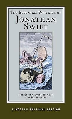 The Essential Writings of Jonathan Swift: A Norton Critical Edition by Ian Higgins, Jonathan Swift, Jonathan Swift, Claude Rawson