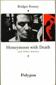 Honeymoon with Death by Bridget Penney
