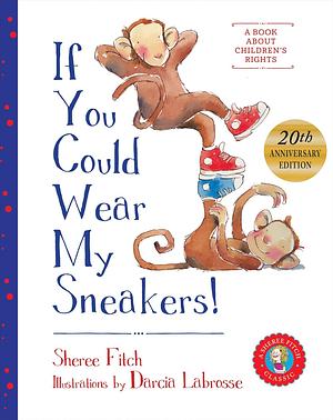 If You Could Wear My Sneakers by Sheree Fitch