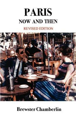 Paris Now and Then by Brewster Chamberlin