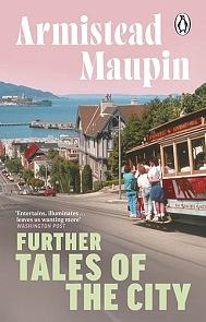 Further Tales Of The City: Tales of the City 3 by Armistead Maupin