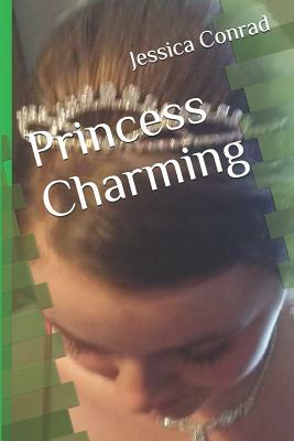 Princess Charming by Jessica Conrad