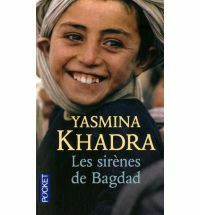Les Sirenes De Bagdad by Yasmina Khadra
