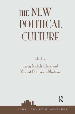 The New Political Culture by Terry Nichols Clark, Vincent Hoffmann-Martinot