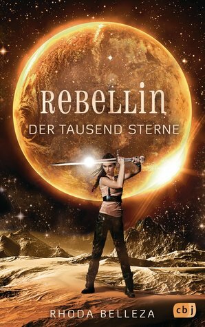 Rebellin der tausend Sterne by Rhoda Belleza