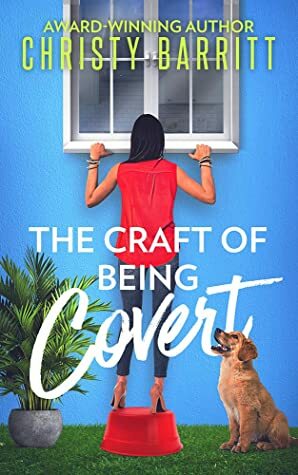 The Craft of Being Covert by Christy Barritt