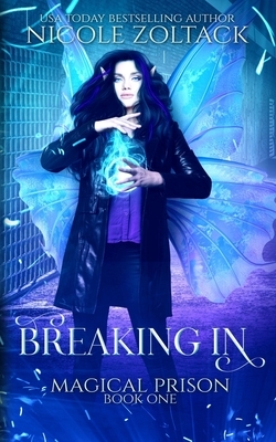 Breaking In: A Mayhem of Magic World Story by Nicole Zoltack