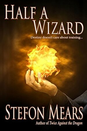 Half a Wizard by Stefon Mears