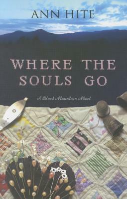 Where the Souls Go by Ann Hite