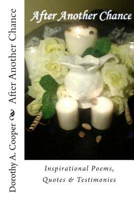 After Another Chance: Inspirational Poems, Quotes & Testimonies by Dorothy a. Cooper, Katrina of Katrina'sworks