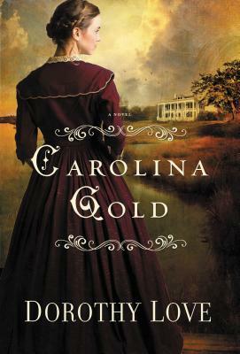 Carolina Gold by Dorothy Love