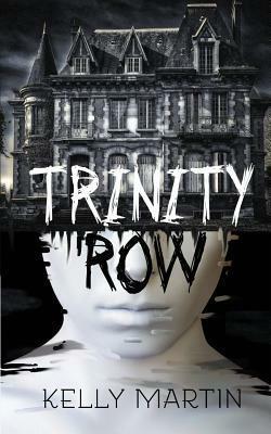 Trinity Row by Kelly Martin