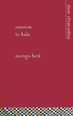 Mission to Kala by Mongo Beti