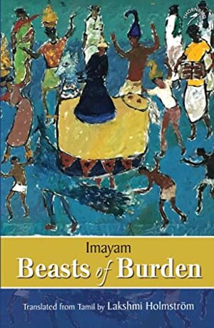 Beasts of Burden by Imayam