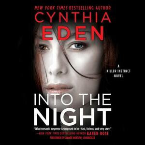Into the Night: A Killer Instinct Novel by Cynthia Eden