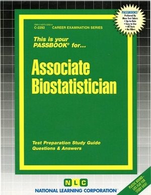 Associate Biostatistician: Test Preparation Study Guide, Questions & Answers by National Learning Corporation