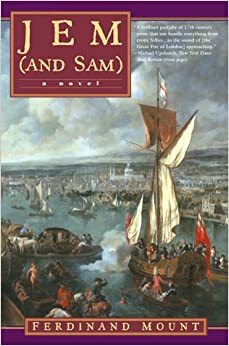 Jem (and Sam): A Novel by Ferdinand Mount