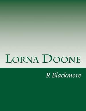 Lorna Doone by R. D. Blackmore