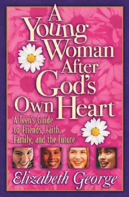 Young Woman After Gods Own Heart by Elizabeth George