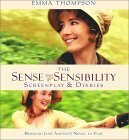 The Sense and Sensibility Screenplay and Diaries: Bringing Jane Austen's Novel to Film by Lindsay Doran, Clive Coote, Emma Thompson, Jane Austen