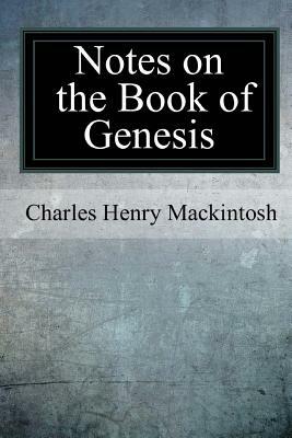 Notes on the Book of Genesis by Charles Henry Mackintosh