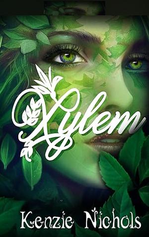 Xylem by Kenzie Nichols