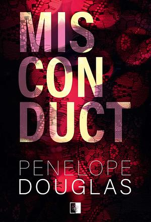 Misconduct by Penelope Douglas