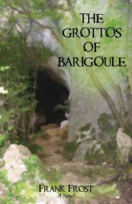 The Grottos of Barigoule by Frank Frost