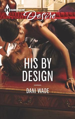 His by Design by Dani Wade