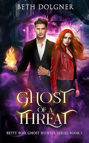 Ghost of a Threat by Beth Dolgner