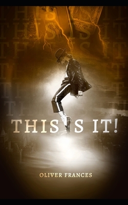 This Is It! by Oliver Frances