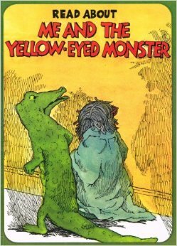 Me and the Yellow-Eyed Monster by Barbara Shook Hazen, Tony De Luna