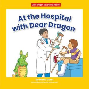 At the Hospital with Dear Dragon by Marla Conn
