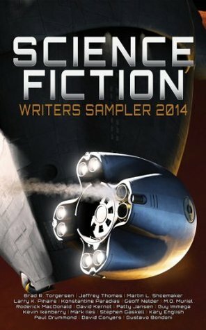 Science Fiction Writers Sampler 2014 by Mark Isles, Martin L. Shoemaker, David Conyers, M.O. Muriel, Brad R. Torgersen, David Kernot, Kary English, Kevin Ikenberry, Stephen Gaskell, Jeffrey Thomas