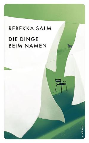 Die Dinge beim Namen by Rebekka Salm