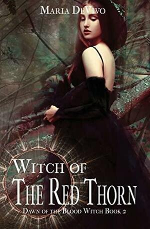 Witch of the Red Thorn by Maria DeVivo