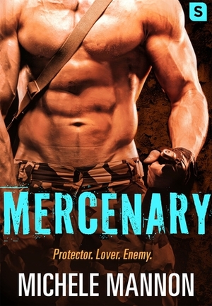 Mercenary - A Deadliest Lies Novel by Michele Mannon