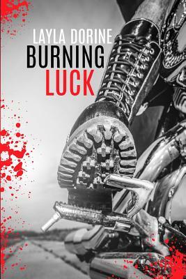 Burning Luck by Layla Dorine
