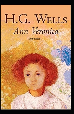 Ann Veronica Annotated by H.G. Wells