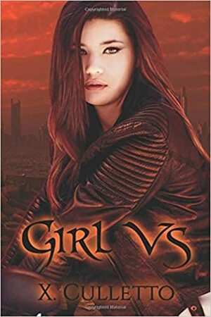 Girl Vs by X. Culletto