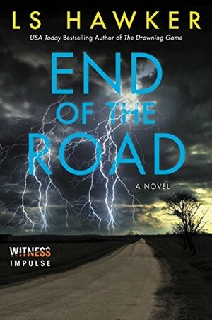 End of the Road by L.S. Hawker