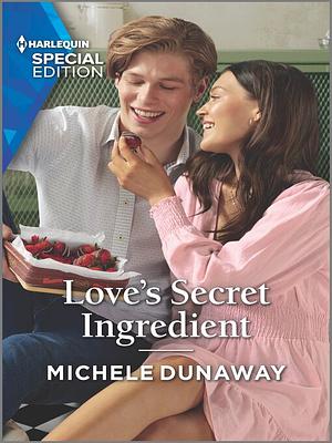 Love's Secret Ingredient by Michele Dunaway