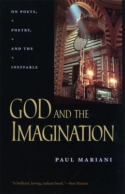 God and the Imagination: On Poets, Poetry, and the Ineffable by Paul Mariani