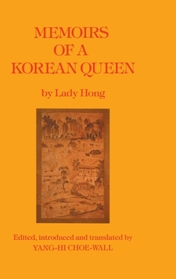 Memoirs Of A Korean Queen by Hong